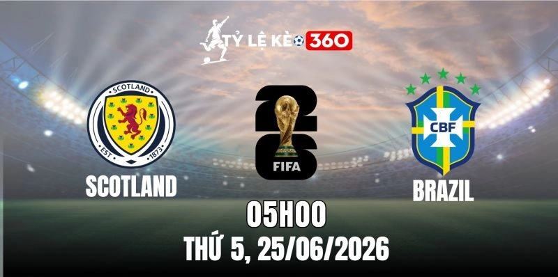Soi Kèo Nhà Cái Scotland Vs Brazil – Bảng C World Cup 2026 05h00 Ngày 25/06