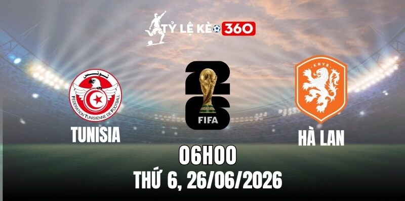 Soi kèo nhà cái Tunisia vs Hà Lan – Bảng F World cup 06h00 ngày 26/06/2026